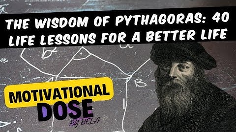 The Wisdom of Pythagoras: 40 Life Lessons for a Better Life