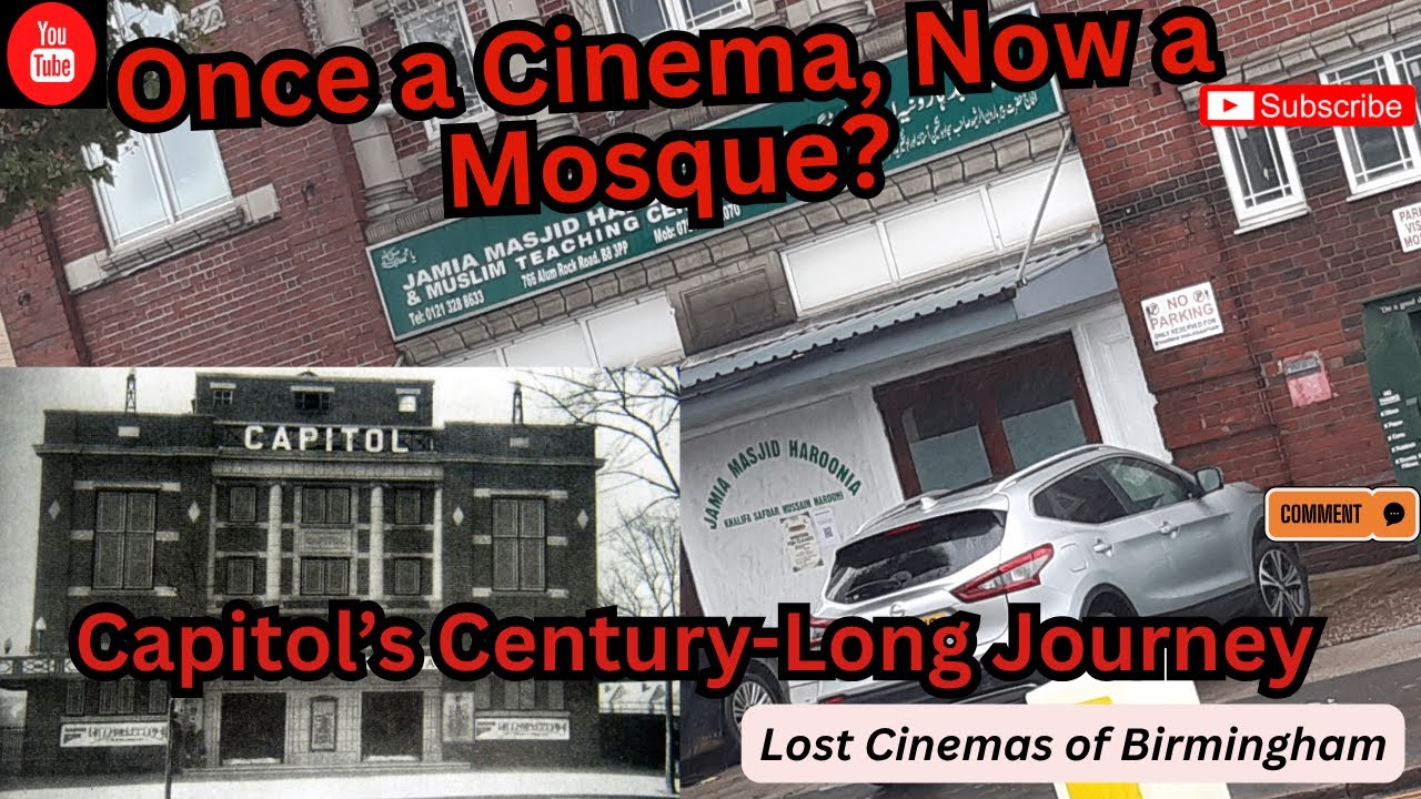 Capitol Cinema Alum Rock: Cinema to Mosque | Birmingham’s Forgotten Landmark