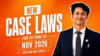 New Case Laws for CA Final DT Nov/Dec 2026 | ICAI Can Ask These in Exam | CA Sparsh Singhal
