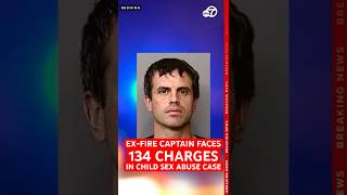 Ex-Cal Fire captain faces 134 charges in child sex abuse case