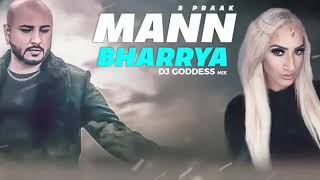 Mann Bharrya & Oismat ( Audio Remix ) / DJ Goddess Remix /Ammy Vrik /B Praak / Remix 2018