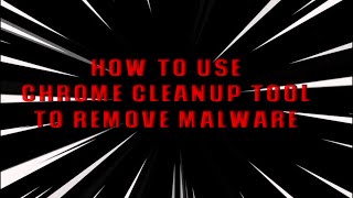 How to remove  Malware, Unwanted Popups & many more viruses | Google Chrome Cleanup Tool 2021 screenshot 5