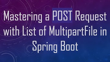 Mastering a POST Request with List of MultipartFile in Spring Boot