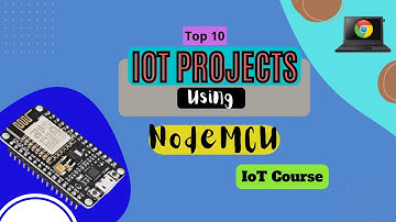Top 10 IoT Projects using NodeMCu | IoT Course || Introduction to IoT using NodeMCu || ESP8266 - IoT