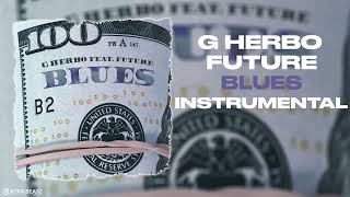G Herbo & Future - Blues (Instrumental)