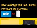 How to change your Rain  Huawei 5G  WiFi router Password and Username