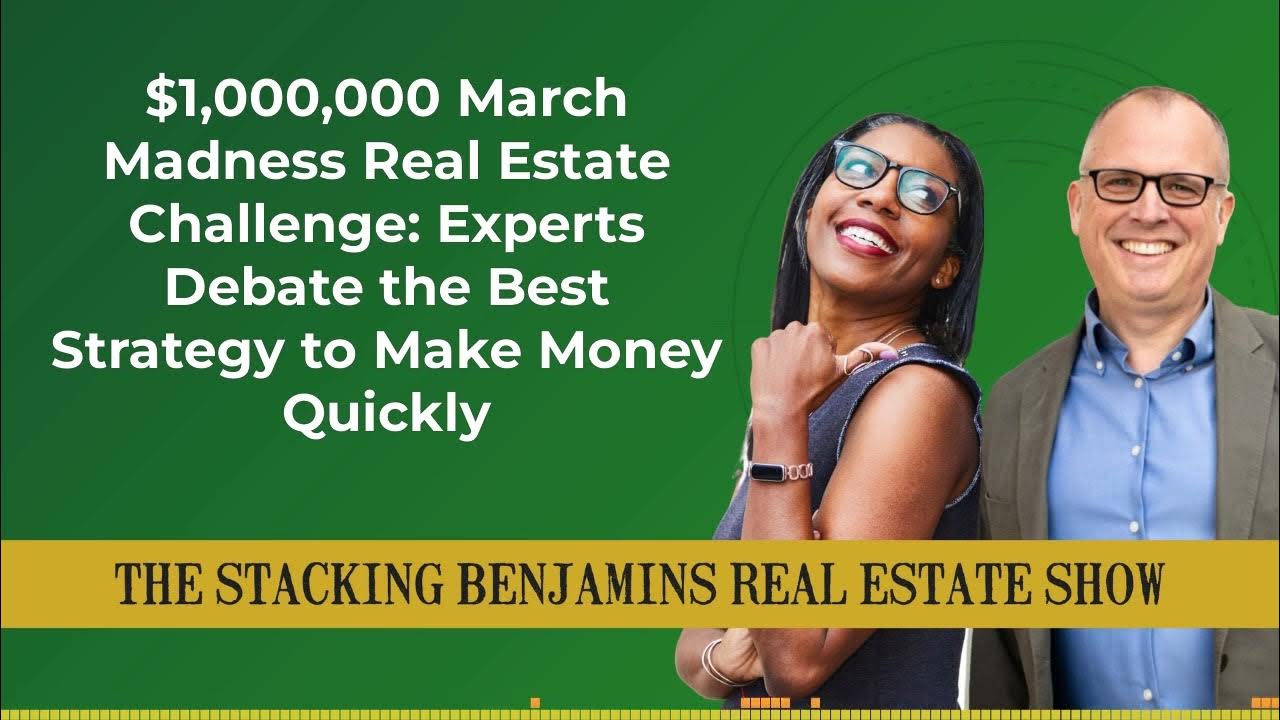 1,000,000 March Madness Real Estate Challenge Experts Debate the Best Strategy to Make Money