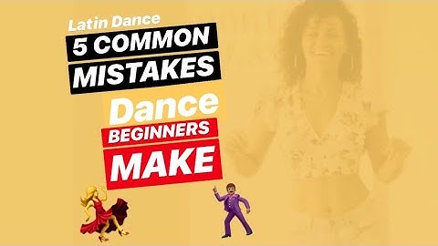 5 mistakes all beginner latin dancers make - Salsa Dance