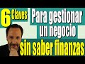  6 claves para gestionar un negocio sin saber finanzas