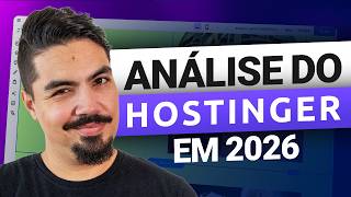 Análise da Hostinger | Ainda vale a pena em 2026?