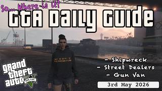 GTA Shipwreck, All Street Dealers &amp; GunVan Location 3rd May 2026 Daily Online Locations ✌🏼💜🏴‍☠️