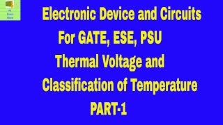 Celebrity Electronic Device and Circuits For GATE, ESE, PSU Thermal Voltage and classification of Temperature Net Worth