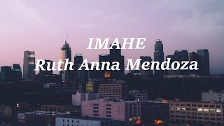 Video thumbnail of "IMAHE by Ruth Anna Mendoza (Lyrics)"