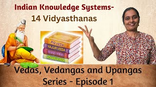 Vedas, Vedangas and Upangas - The 14 Vidyasthanas and 18 Vidyasthanas explained