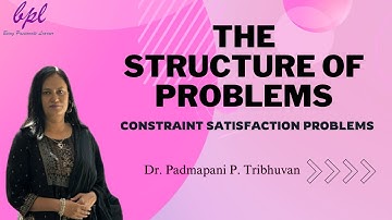 The Structure of Problems | Constraint Satisfaction Problems
