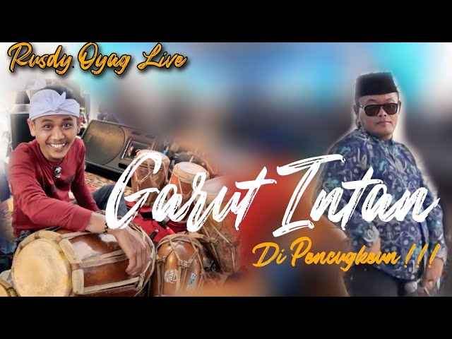 Garut Kota Intan Di Pencugkeun !!! | Rusdy Oyag Live Ft Kang Sule class=