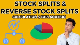 Stock Splits & Reverse Stock Splits | Explanation & Calculations