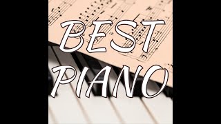 BEST PIANO №1 - Лучшая Подборка Красивой и Потрясающей Музыки Для Души! Beautiful Piano