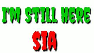 Sia - I'm Still Here (lyrics video)