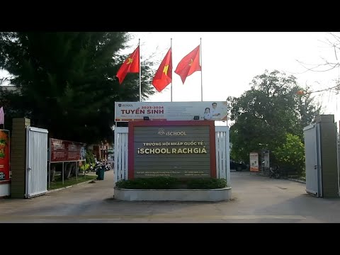 ISCHOOL RACH GIA MULTI-LEVEL SCHOOL #trangnguyenkg - youtube
