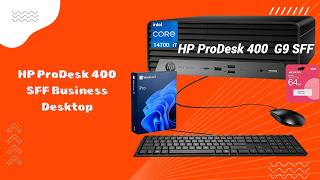 Make Multitasking Feel Effortless — HP ProDesk 400 SFF Business Desktop — Review