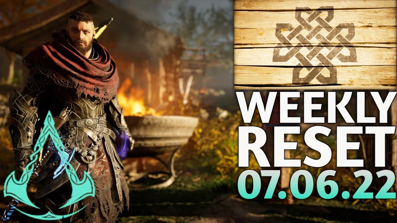 Assassin's Creed Valhalla Weekly Reset 07/06/22 - AC Valhalla Weekly Reset - Valhalla Weekly Reset