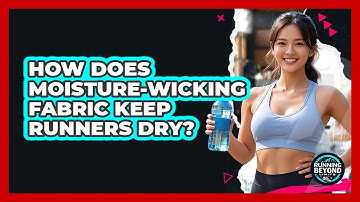 How Does Moisture-Wicking Fabric Keep Runners Dry?