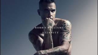 Robbie Williams | Eternity (XXV)