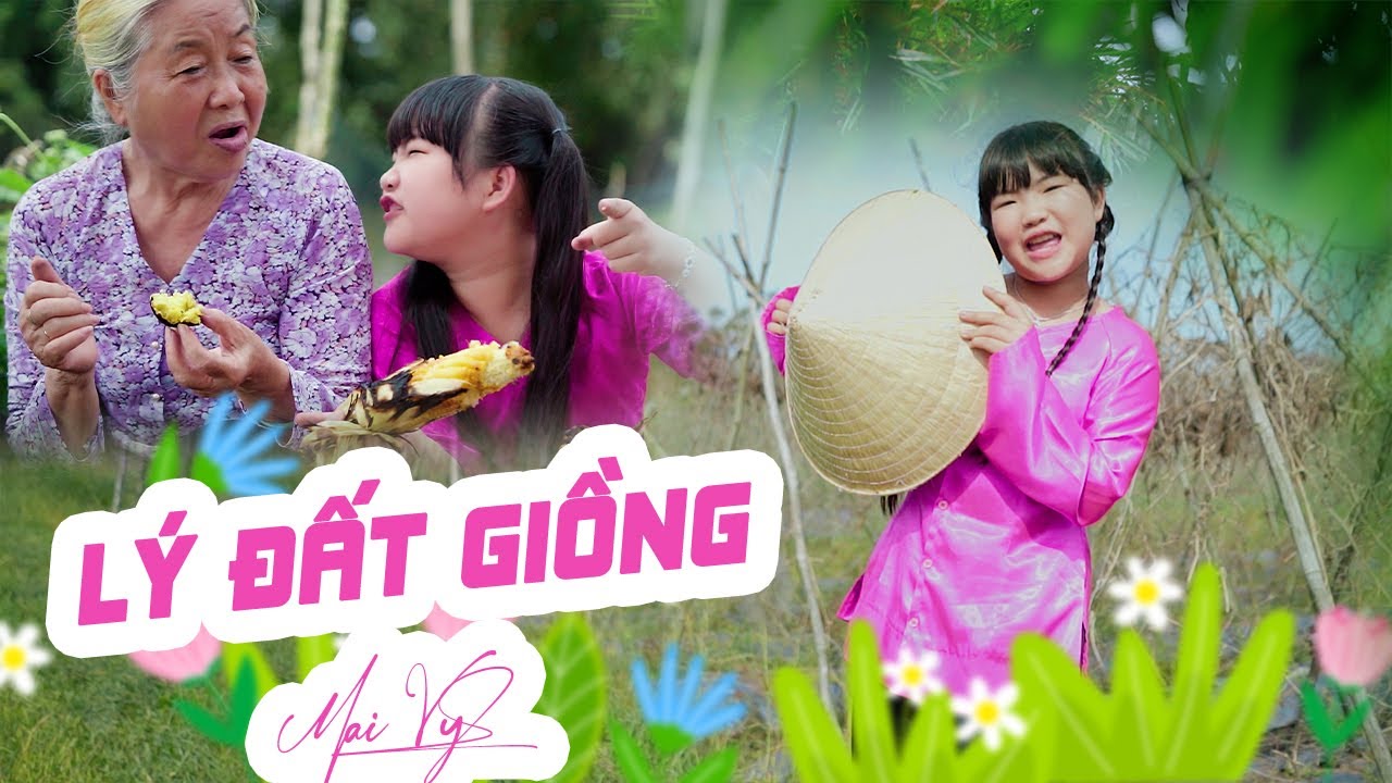 LÝ ĐẤT GIỒNG ♪ Bé MAI VY Thần Đồng Âm Nhạc Việt Nam [MV Official]