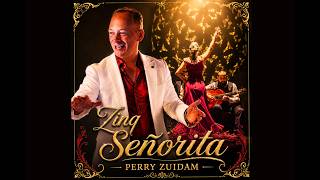 Perry Zuidam - Zing Señorita (Officiële Video)
