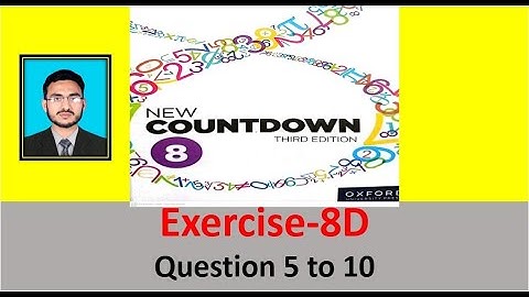 Class 8 Math Exercise 8D Question 5 to 10 || New countdown third edition class 8 ||Oxford university