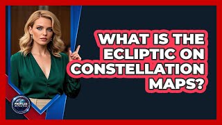 What Is The Ecliptic On Constellation Maps? - Profiles in Politics