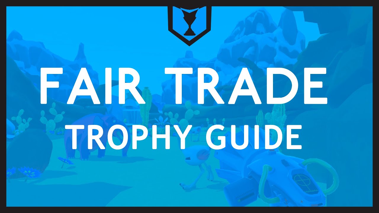 Island Saver - Fair Trade Trophy/Achievement (unmissable)