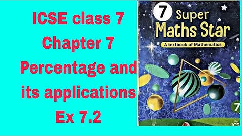 ICSE class 7 Super Maths Star Chapter7 Percentage and its applications  Ex 7.2