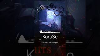 Song - CHMCL SØUP, KoruSe - Dreamwalker