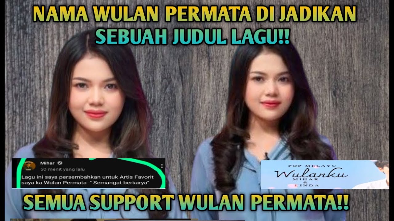 NAMA WULAN PERMATA DI JADIKAN SEBUAH JUDUL LAGU ‼️Lagu nya bagus bangat Semua suport Wulan permata.