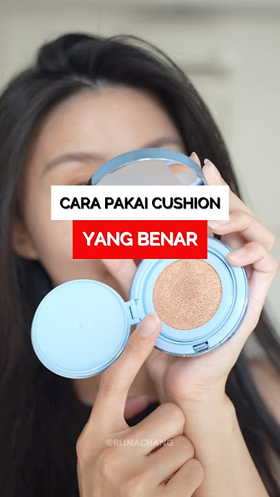 CARA PAKAI CUSHION YANG BENAR✅Jangan langsung gunakan puff cushionnya ya!!!