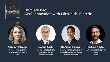 AWS Innovation with Mitsubishi Electric | Innovation Ambassadors | re:Invent Special