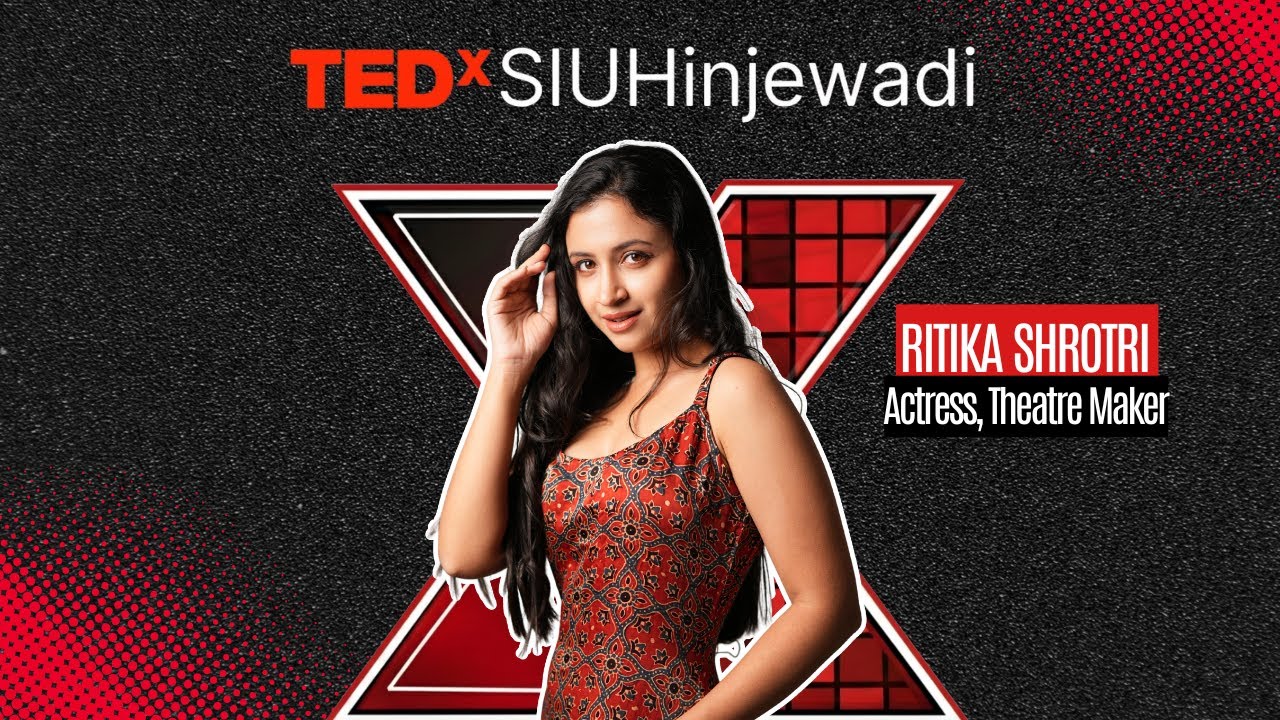 How to build careers in uncertain industries - from an actor | Ritika Shrotri | TEDxSIUHinjewadi