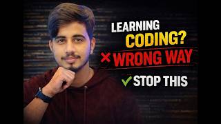 You’re Learning Coding the Wrong Way (Fix This Today).