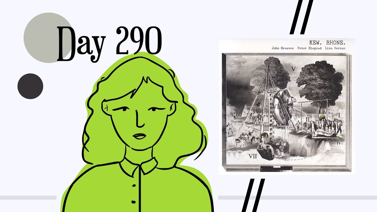 Reviewing "Kew. Rhone." by John Greaves & Peter Blegvad || Day 290/365