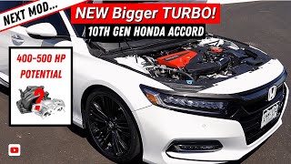 NEW Turbo Upgrade Revealed  Serious POWER Coming Soon!  //  10th Gen (20182022) Honda Accord