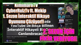 KimimaroTV - CyberRulzTv ft. Mekip | 1. Sezon İnteraktif Hikaye Oyununu Çözüyor!! | Neler Eksik?
