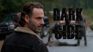 DARK SIDE || RICK GRIMES