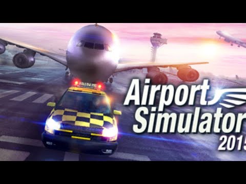 Прохождение игры AIRPORT SIMULATOR 2015