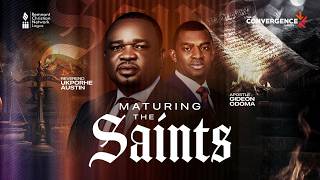 Maturing The Saints || Rev. Austin Ukporhe, Ap. Gideon Odoma || The Convergence Day 2 Morn | 20Jun26 Ecclesially