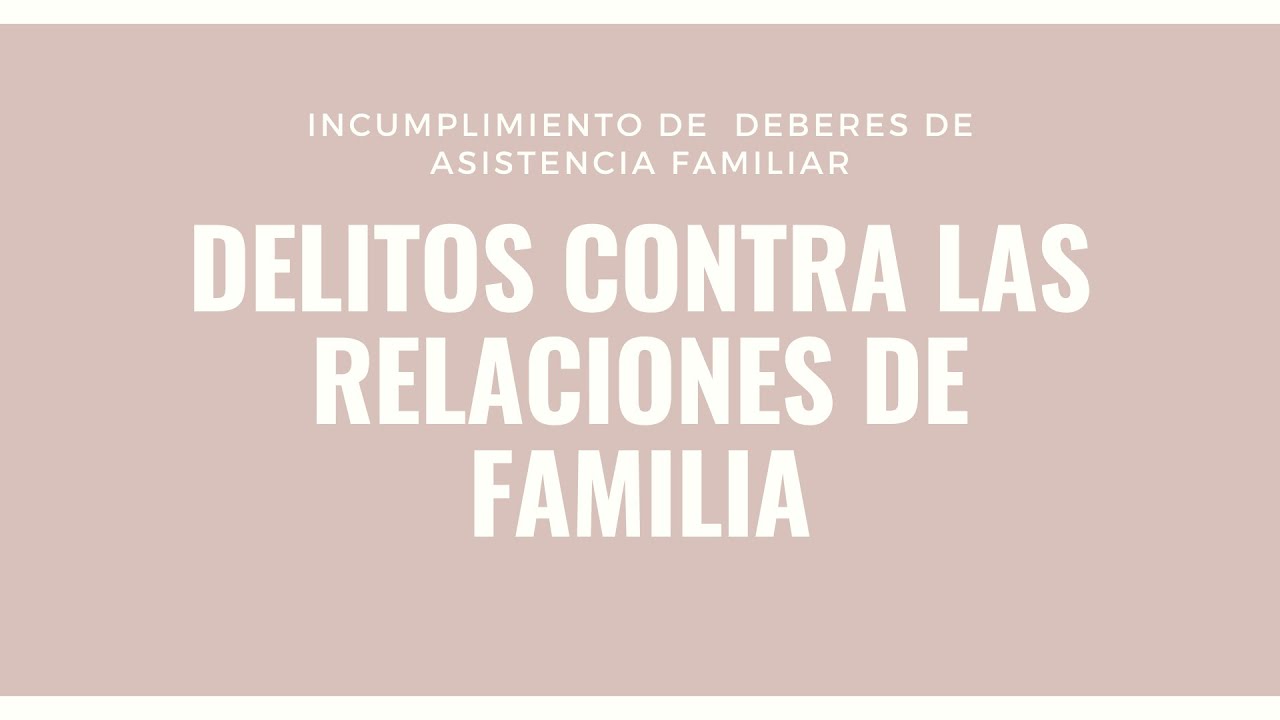 Delito de Incumplimiento de deberes de asistencia familiar