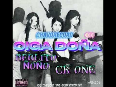 Berlito ÑOÑO - Una Demonia😈 |OIGA DOÑA| |Ck one