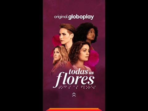 TODAS AS FLORES | Trailer Zoé | Novela Original Globoplay - TODAS AS FLORES | Trailer Zoé | Novela Original Globoplay