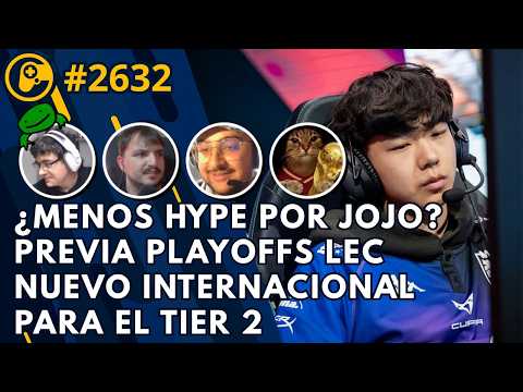 LESS HYPE FOR JOJOPYUN?, LEC PLAYOFFS PREVIEW, NEW TIER 2 INTERNATIONAL - Esportmaníacos 2632